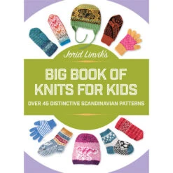 Textile Supply Store 12 Jorid Linvik's Big Book Of Knits For Kids