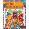 Wild Wool & Colorful Cotton Quilts -Textile Supply Store B9781617458460 80822.1674757326