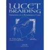 Lucet Braiding Variations On A Renaissance Cord 2 Lucet Braiding Variations On A Renaissance Cord -Textile Supply Store B9781891656064 81503.1681927353